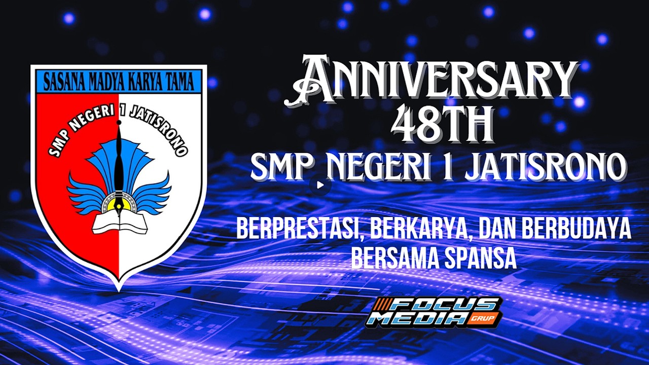 LIVE ANNIVERSARY 48 TH SMP NEGERI 1 JATISRONO