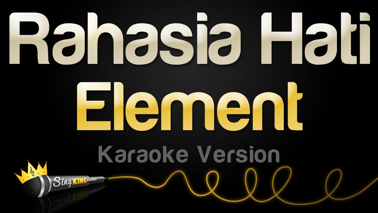 Element - Rahasia Hati (Karaoke Version)