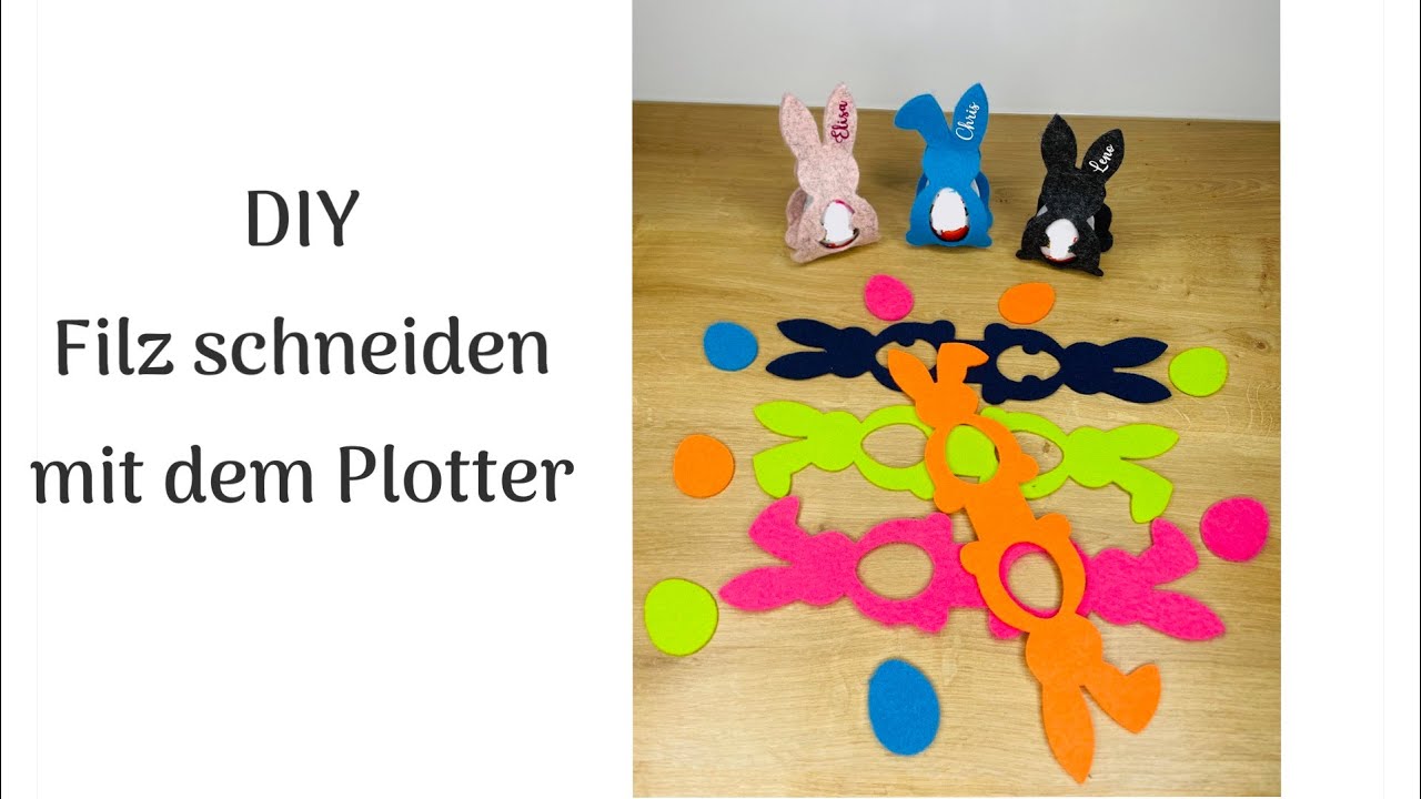 DIY Filz schneiden mit dem Plotter Brother SDX Osterhase Hase &Uuml;ei einfach easy cut felt easter bunny