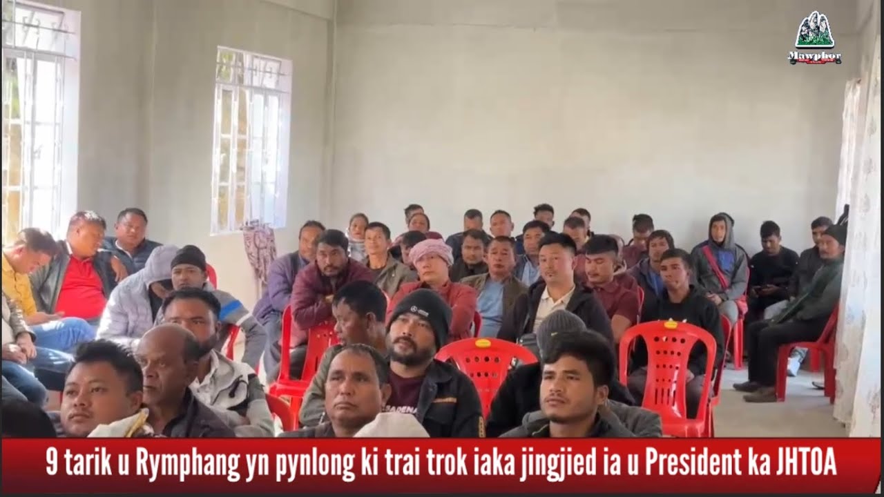 9 tarik u Rymphang yn pynlong ki trai trok iaka jingjied ia u President ka JHTOA