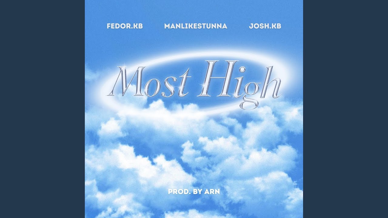 MOST HIGH (feat. Josh.KB & Fedor.KB)