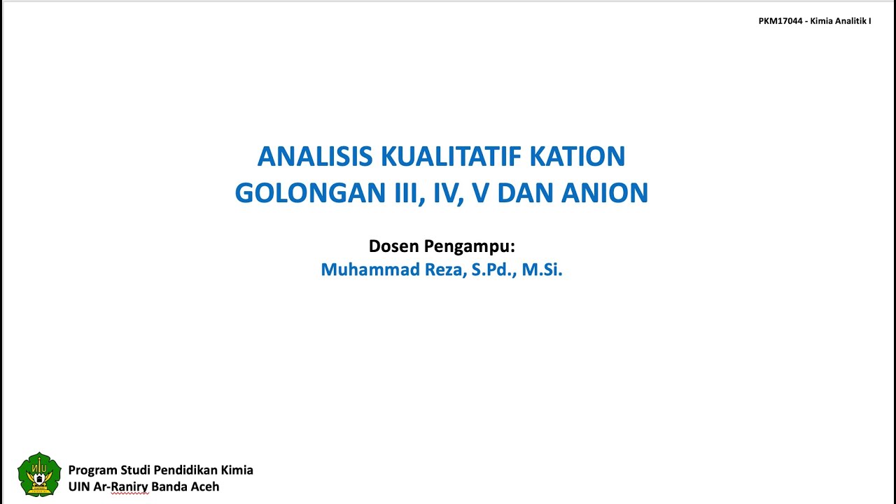 Lecture 7 - Kimia Analitik I: Analisis Kation Golongan 3, 4, 5 dan Anion