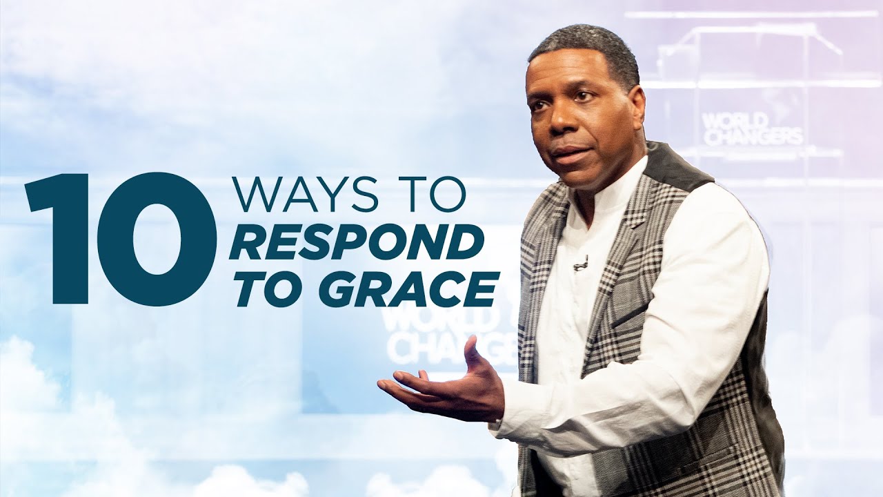10 Way to Respond to Grace | Creflo Dollar