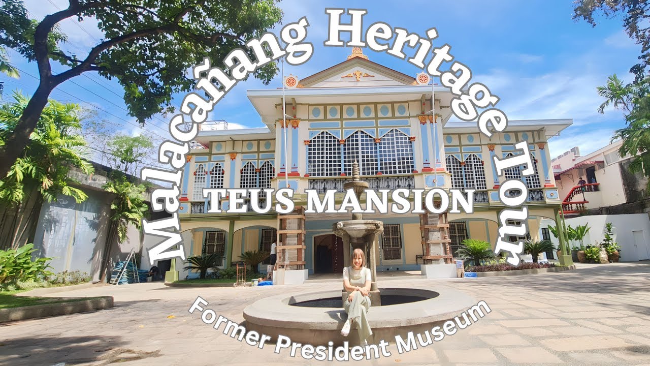 Malacañang Heritage Tours  TEUS MANSION *Now Open To Public *Free of Charge