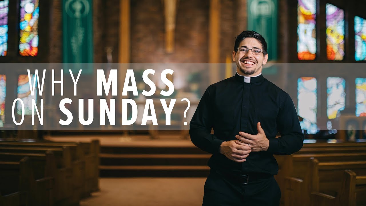 Why Mass on Sunday? | Fr. Brice Higginbotham