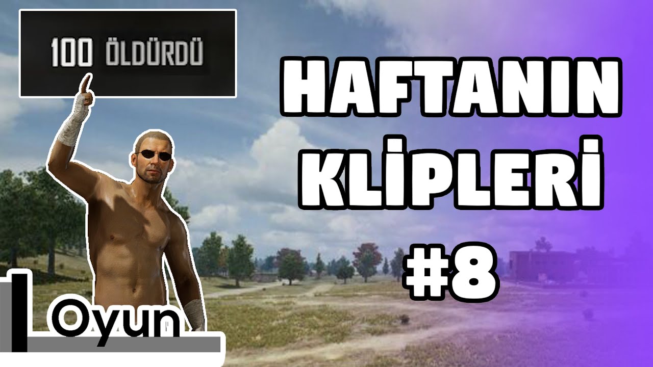 Haberim Olmadan 100 Kill Almak? - Haftanın Klipleri #8