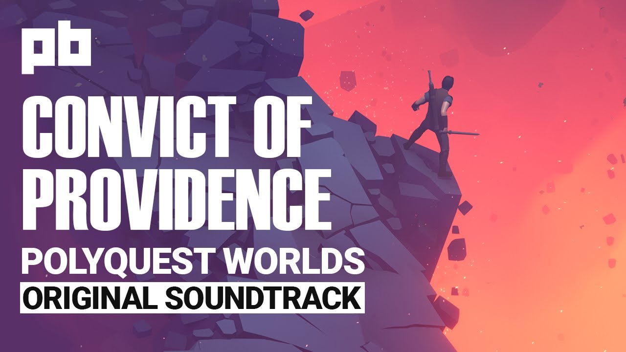 POLYQUEST WORLDS OST: CONVICT OF PROVIDENCE