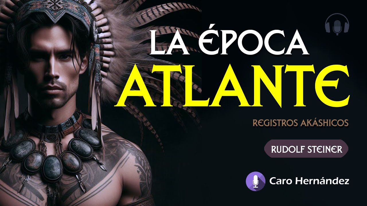 LA ÉPOCA ATLANTE - Registros Akáshicos
