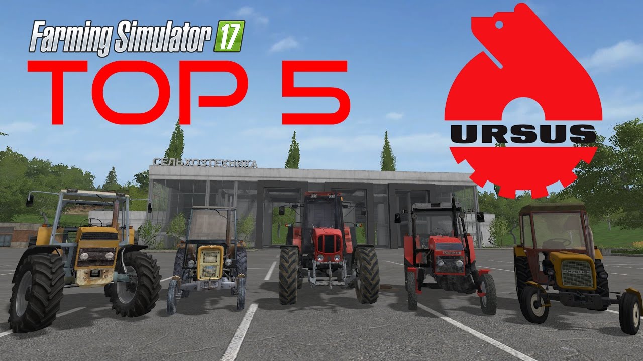 Farming Simulator 17 Top 5 - Ursus
