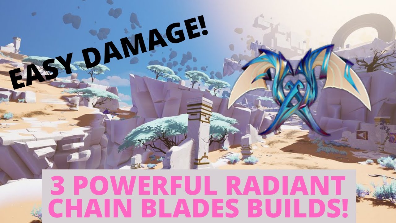 3 POWERFUL Radiant Chain Blades! TOO EASY! - Dauntless Builds
