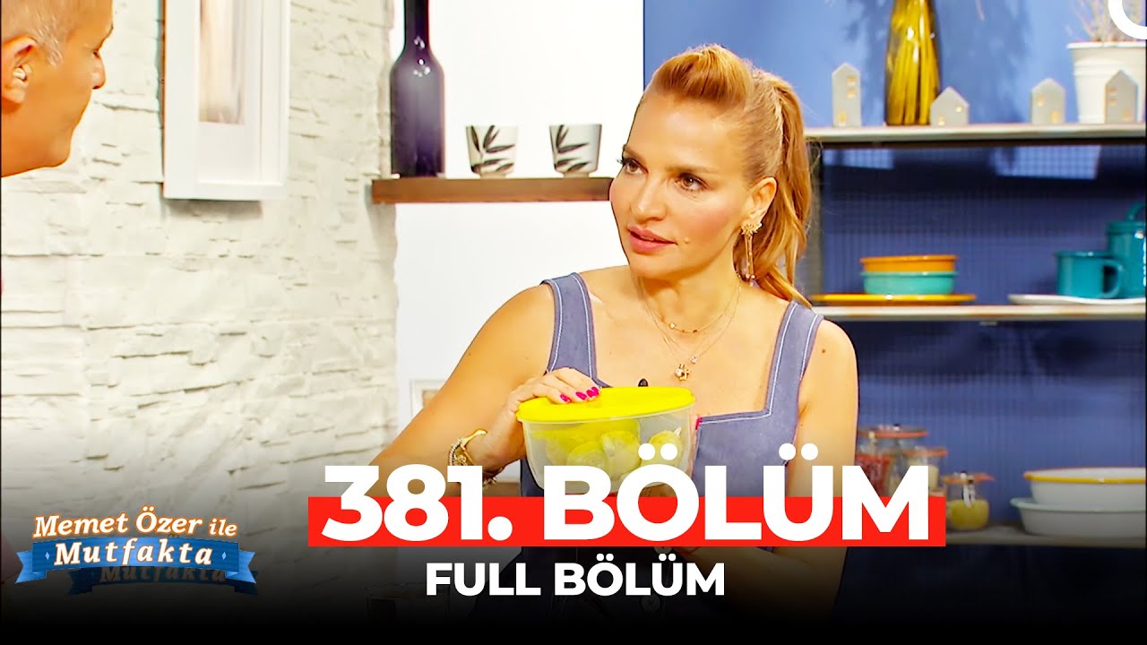 Memet Özer ile Mutfakta 381. Bölüm | Ebru Akel