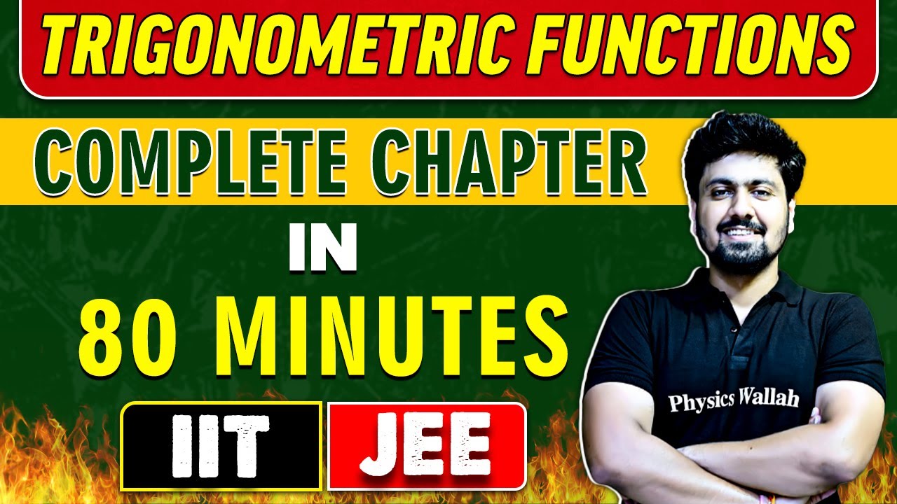 TRIGONOMETRIC FUNCTIONS in 80 Minutes || Complete Chapter for JEE Main/Advanced