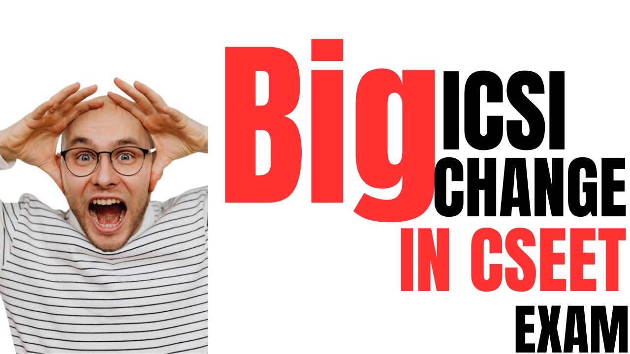 BIG CHANGE IN CSEET Exam
