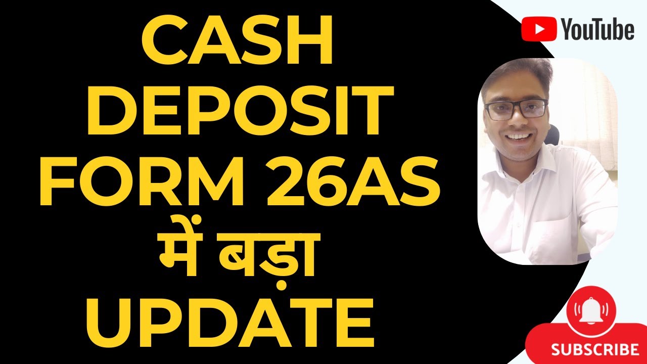 CASH TRANSACTION LIMIT 2026 | CASH DEPOSIT DATA IN FORM 26AS में बड़ा UPDATE |