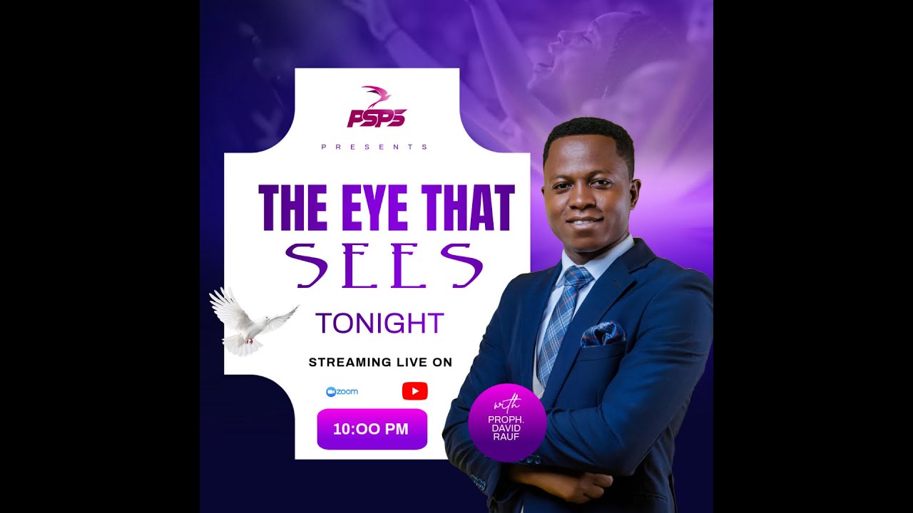 THE EYE THAT SEES | PROPHET DAVID RAUF | 25TH MAY, 2025