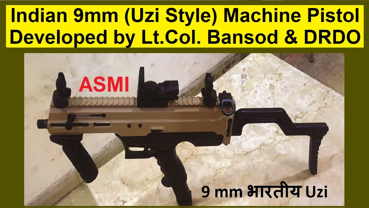 ASMI, A Uzi Style 9 mm Machine Pistol Developed by Lt.Col Bansod with Assistance From ARDE, Pune.