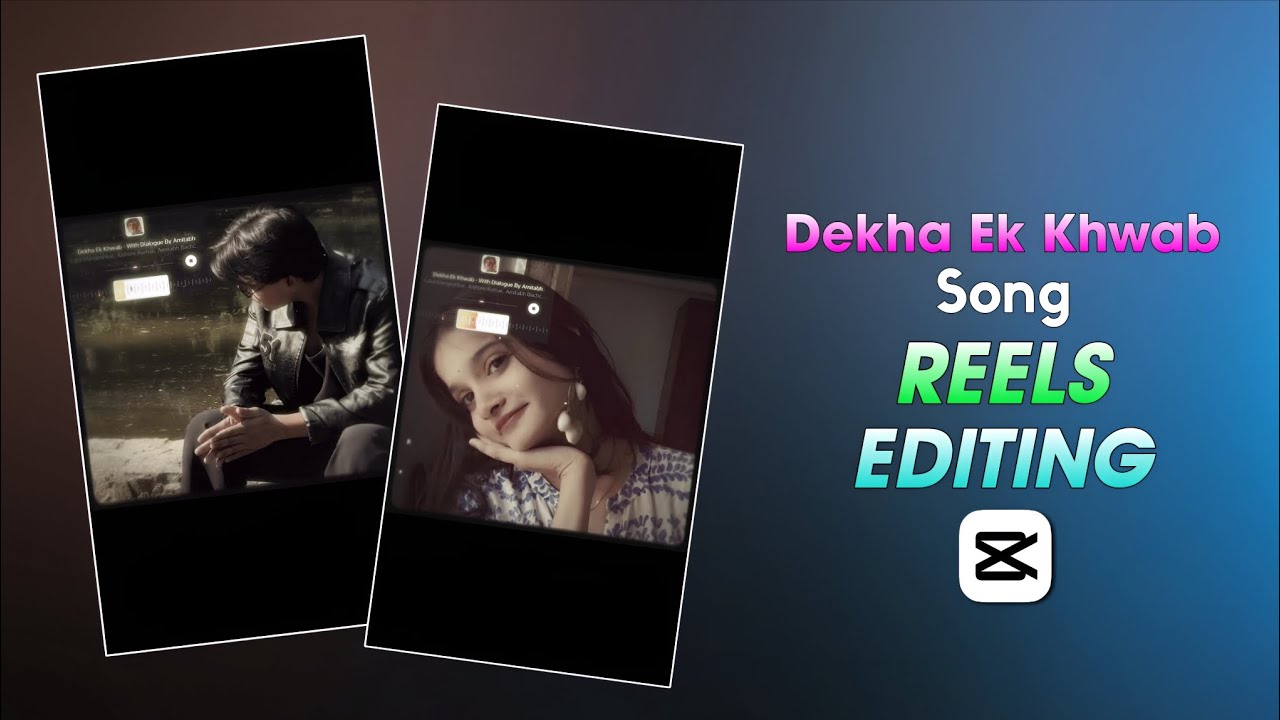 Dekha Ek Khwab Song Reels Editing | Dekha Ek Khwab Capcut Template | Instagram Trending Reels Edit
