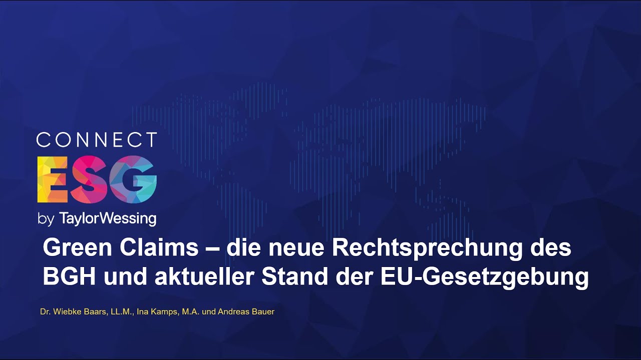 Green Claims – die neue Rechtsprechung des BGH und aktueller Stand der EU-Gesetzgebung | ESG Connect