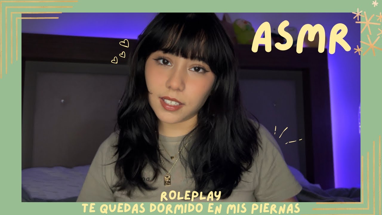 ASMR - TE QUEDAS DORMIDO EN PIERNAS DE TU AMIGA/ ROLEPLAY