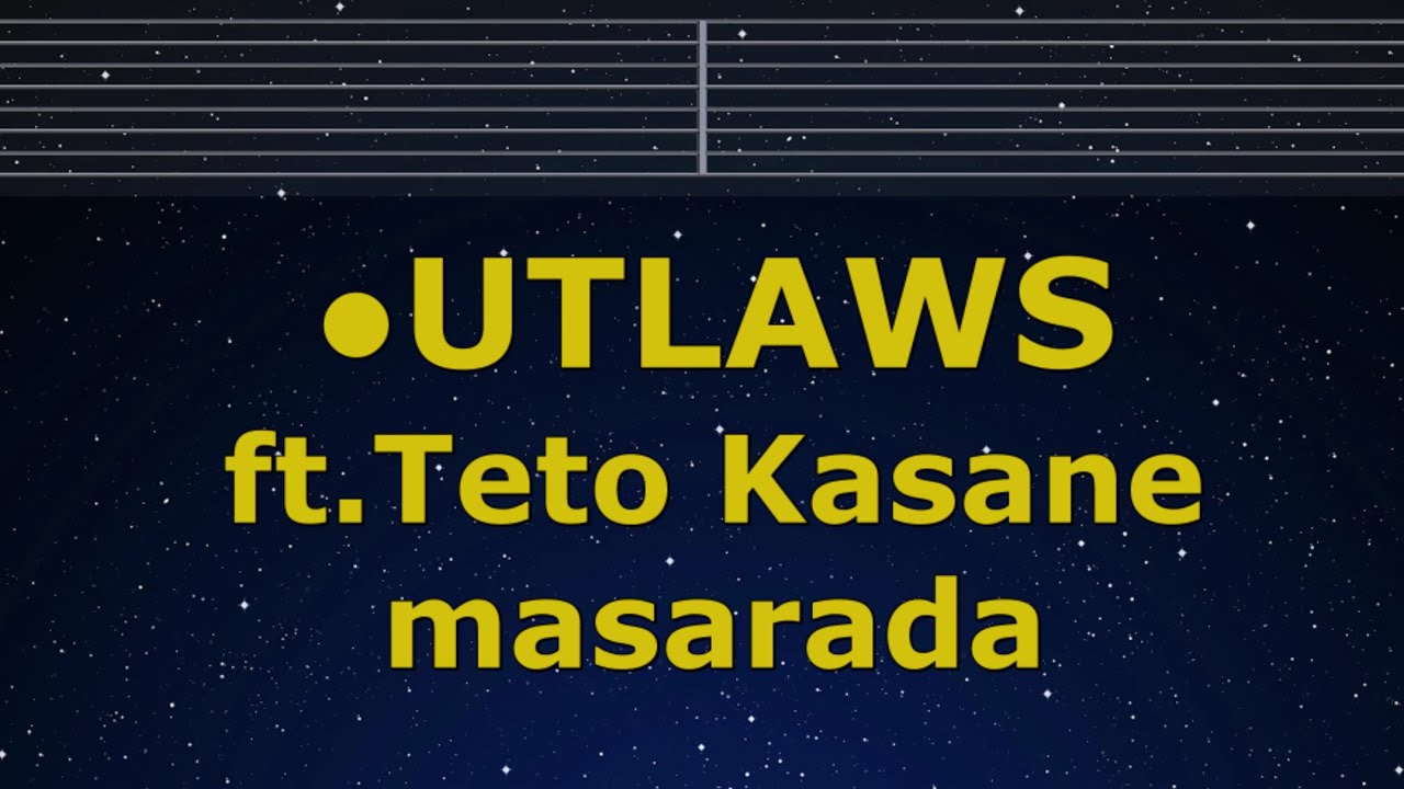 Karaoke♬ ●UTLAWS ft.Teto Kasane - masarada  【No Guide Melody】 Instrumental, Lyric Romanized