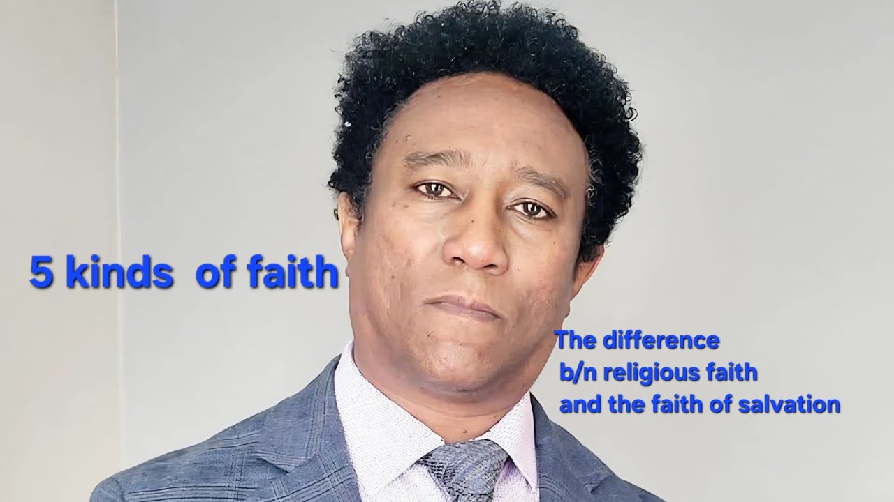 5 ዓይነታት እምነትን፡ ፍልልይ ሃይማኖታዊትን እትድሕን እምነትን