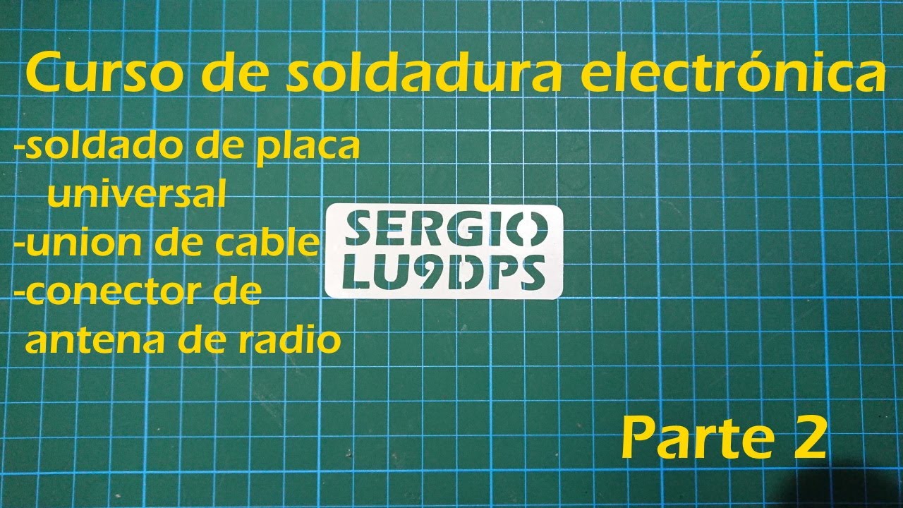 Curso de soldadura electronica parte final!!
