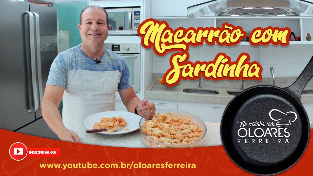 MACARR&Atilde;O COM SARDINHA | NA COZINHA COM OLOARES FERREIRA