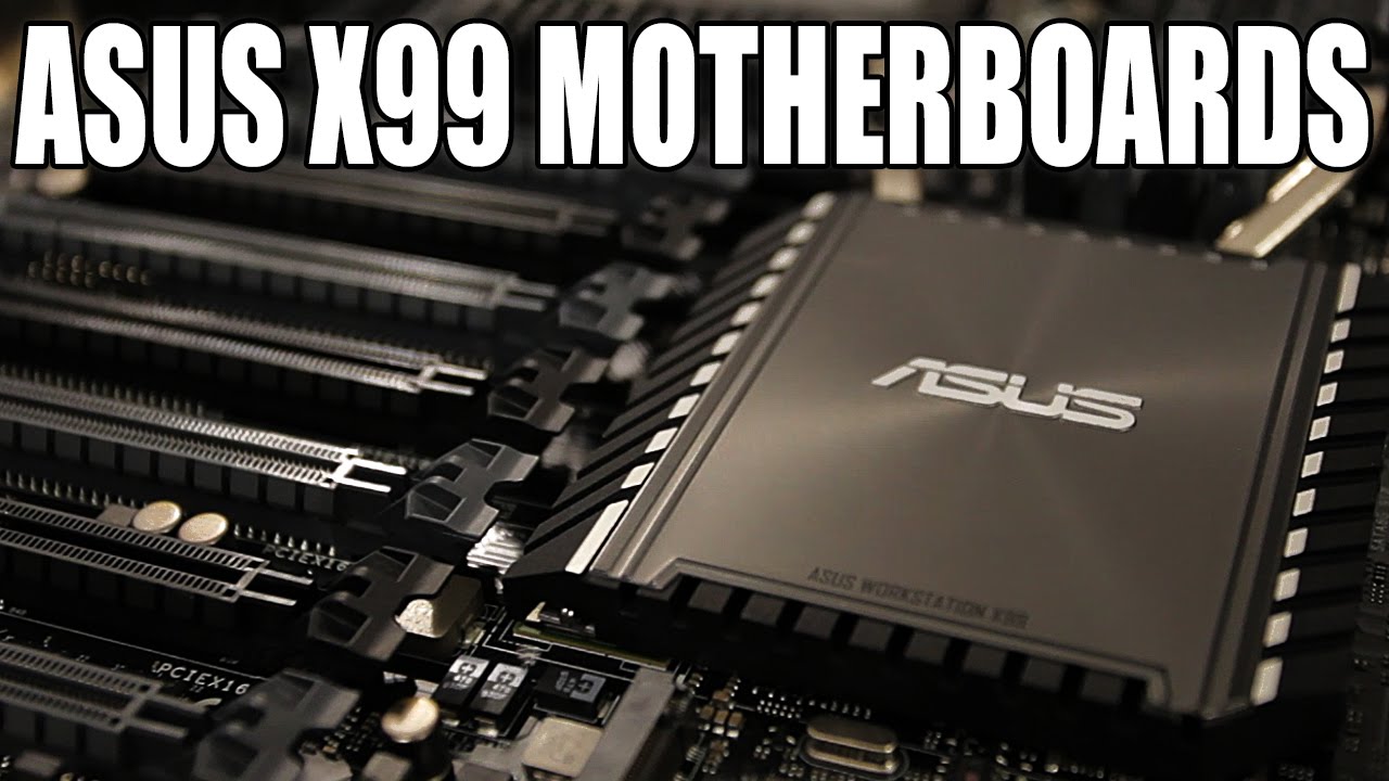 ASUS Rampage V Extreme, X99-E WS, X99 Deluxe Motherboards with J.J.