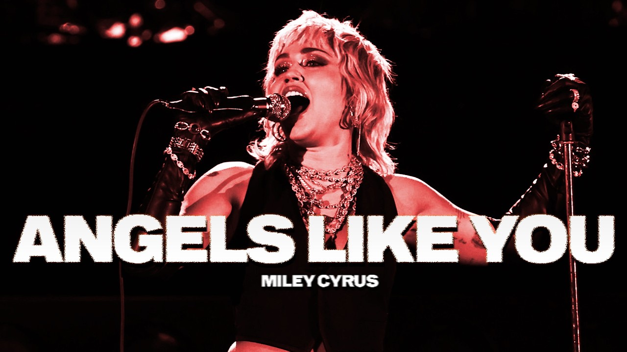 Miley Cyrus - Angels Like You (Lyrics)