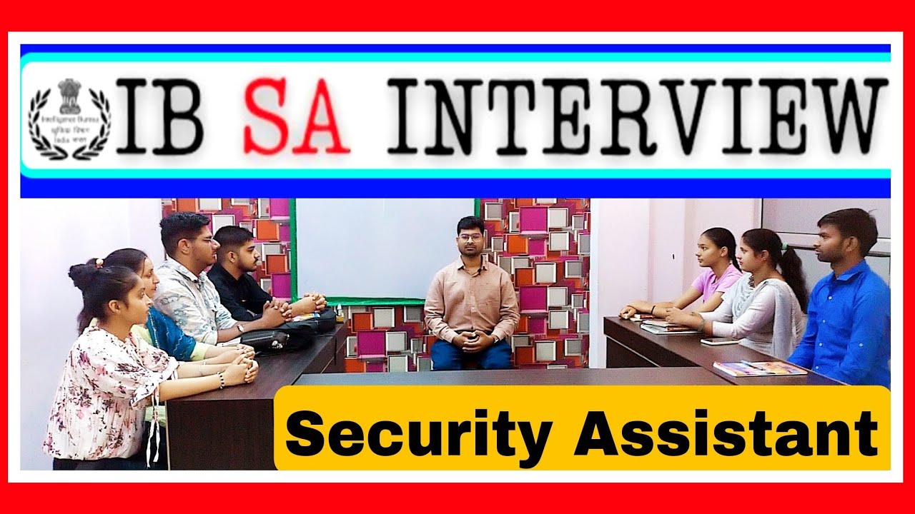 How to be skillful in IB Security Assistant Interview | IB SA Interview questions and answers