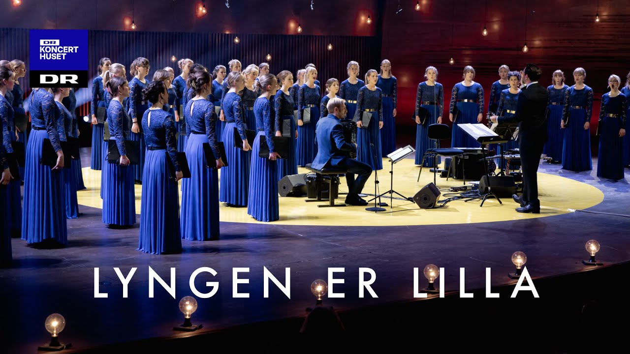 Lyngen er lilla // DR Pigekoret (LIVE)