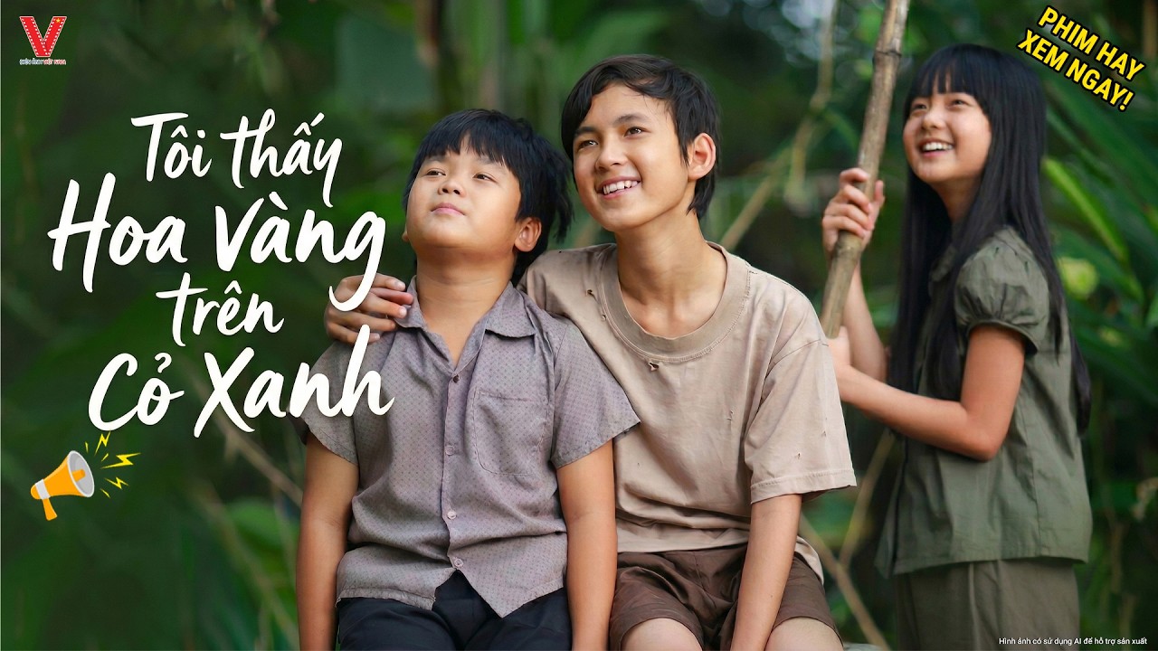 T&ocirc;i Thấy Hoa V&agrave;ng Tr&ecirc;n Cỏ Xanh FULL - Phim chiếu rạp Việt Nam hay | Phim của Victor Vũ