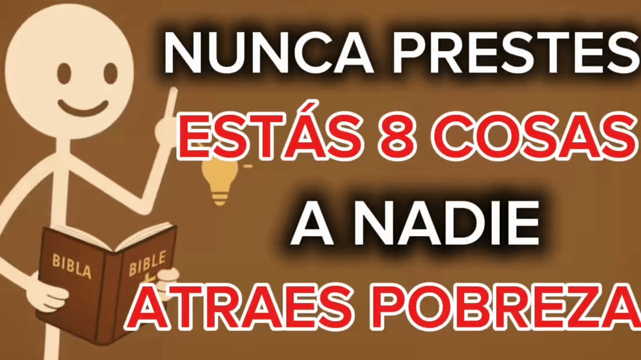 NUNCA PRESTES ESTAS 8 COSAS A NADIE _ ATRAERÁS POBREZA Y MALDICIONES | Proverbios 22:26