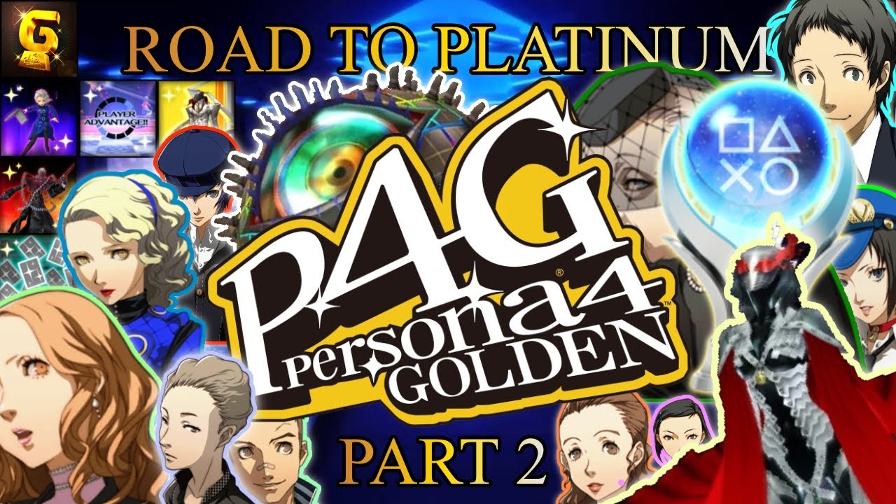 I've got a Platinum Trophy in Persona 4 Golden (Part 2) | Road To Platinum #4.5