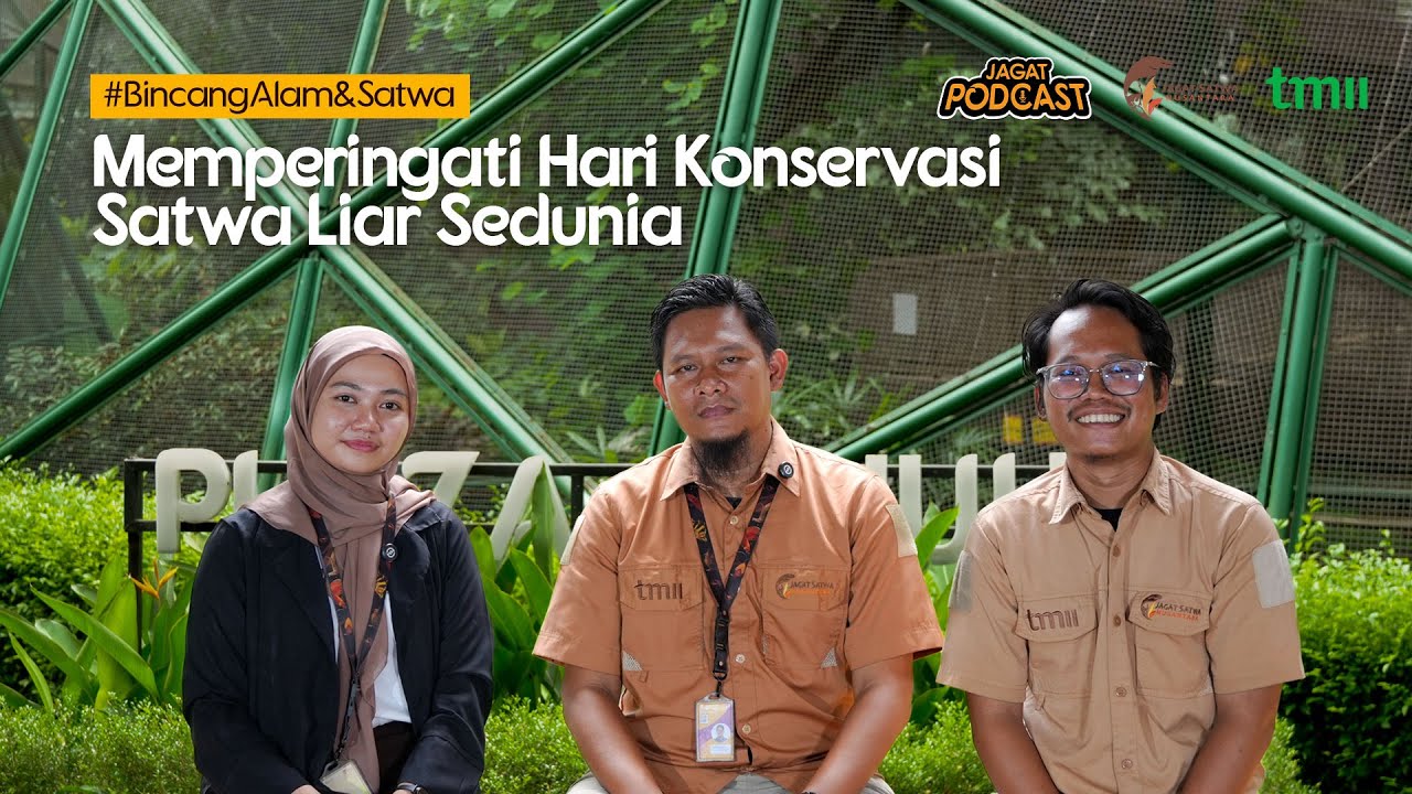 Podcast Bincang Alam dan Satwa EP 2 Memperingati Hari Konservasi Satwa Liar Sedunia