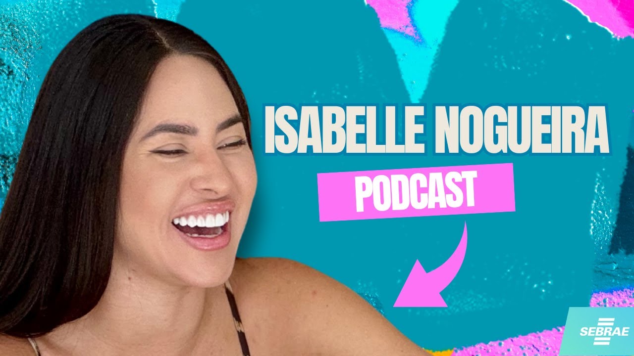 Isabelle Nogueira no PodRolar #semanadomei