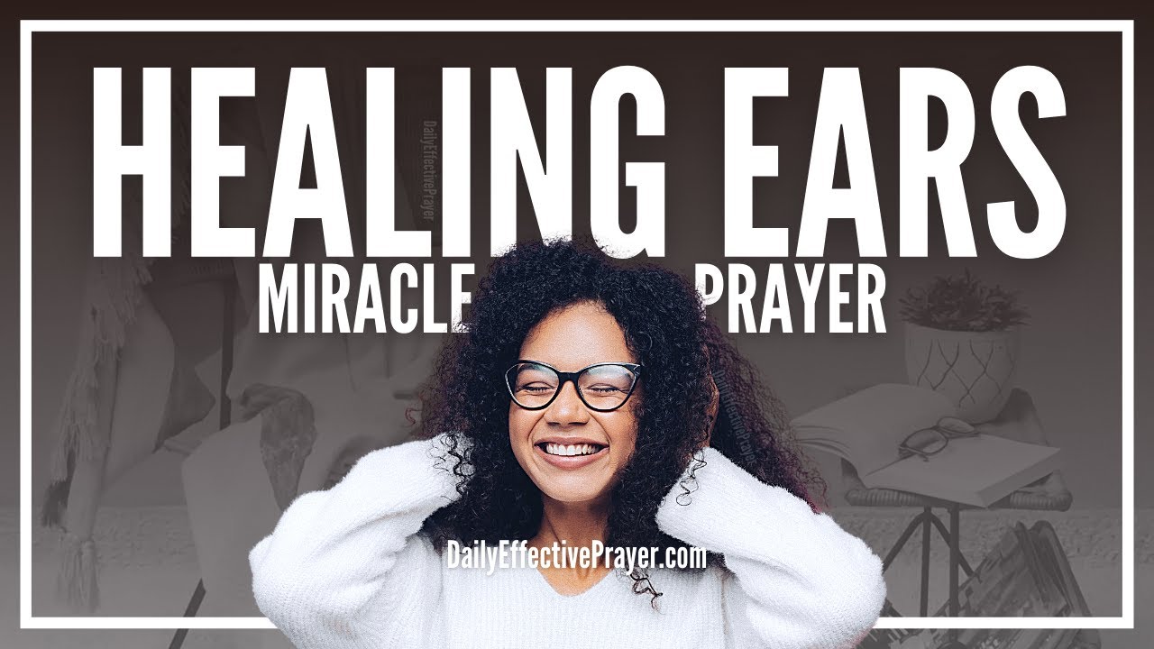 Prayer For Ears | Prayer For Healing Ears and Hearing Loss