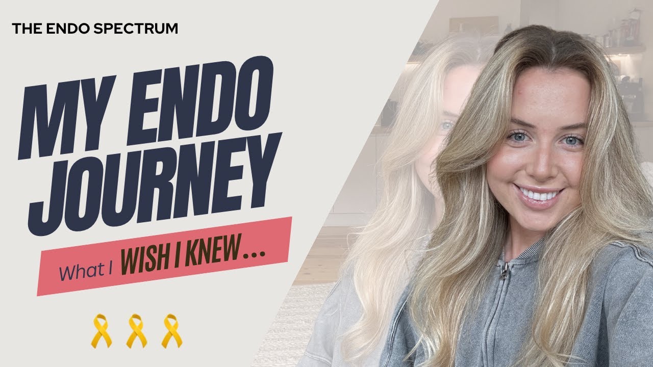 My journey with Endometriosis | what I WISH I KNEW!