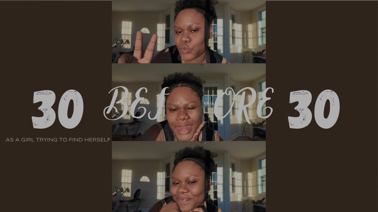 Why I’m Doing a 30 Before 30✨ | (What is a 30 Before 30?)