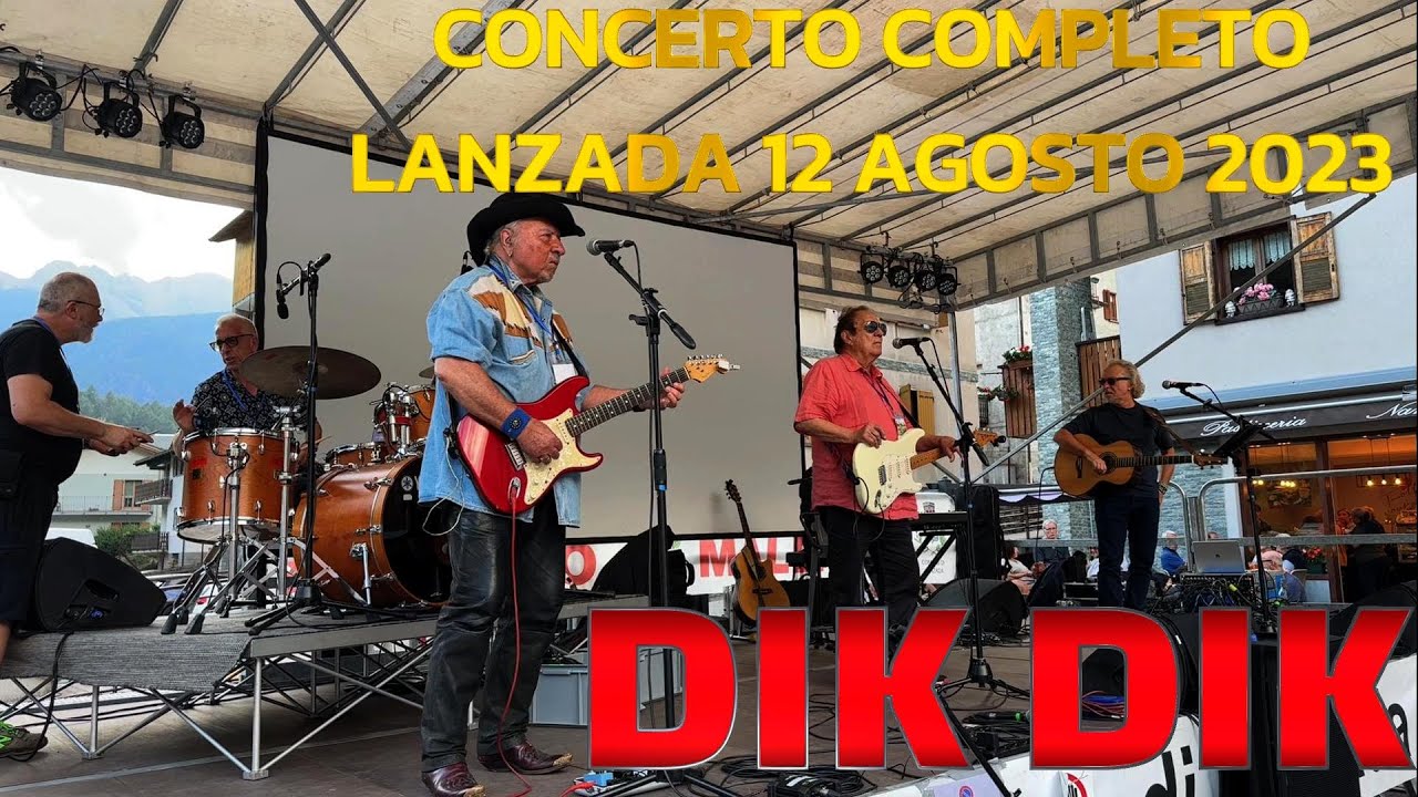 DIK DIK  in concerto a Lanzada 12 agosto 2023 video completo