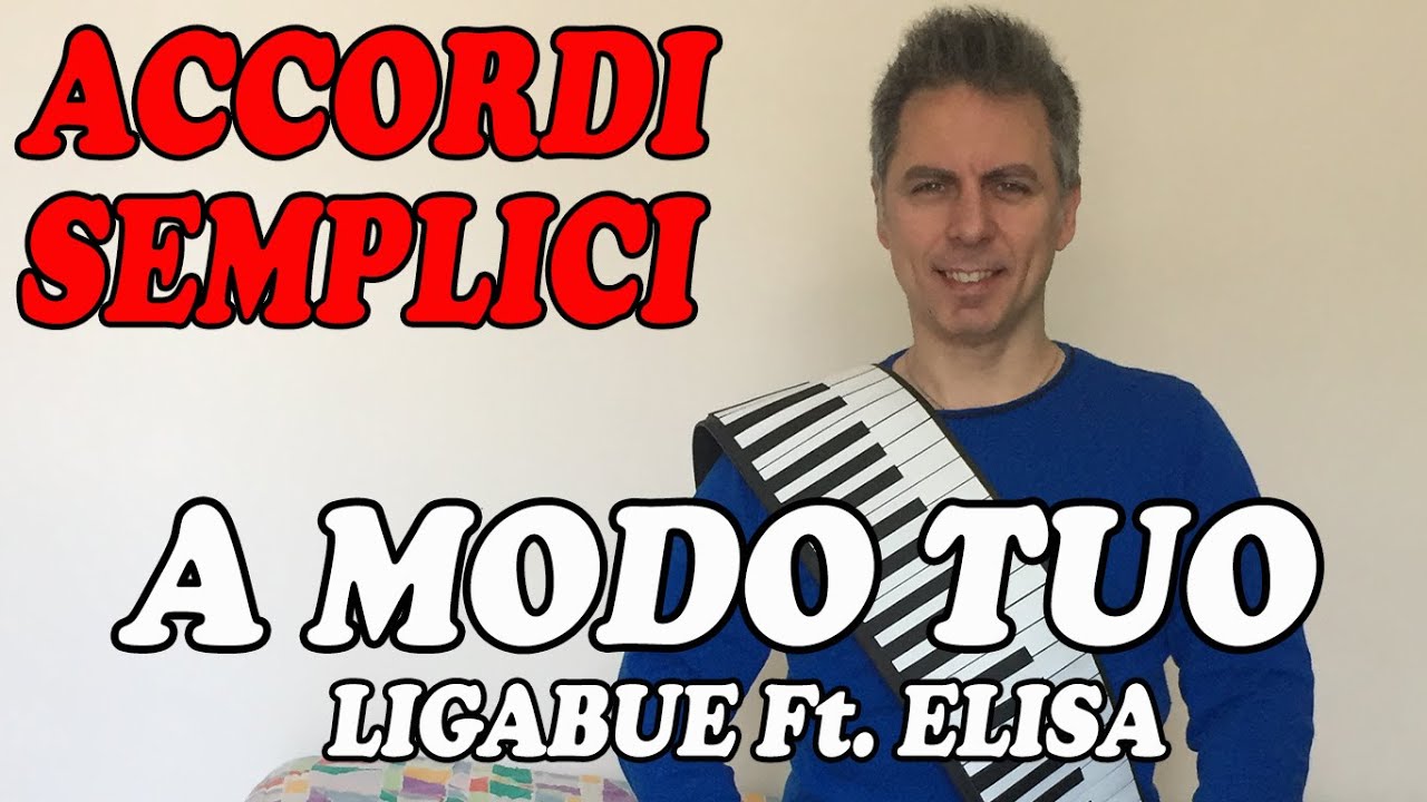 A Modo Tuo (Luciano Ligabue) - Tutorial Pianoforte - Accordi facili