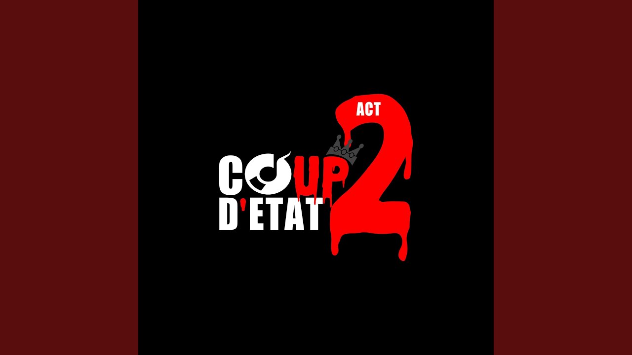 COUP D'ETAT ACTE 2 (feat. SAOURO, KEL VIN, SATIVA, SAGATALA, BENNIE BLACK, MELANGEUR, ARMEE...