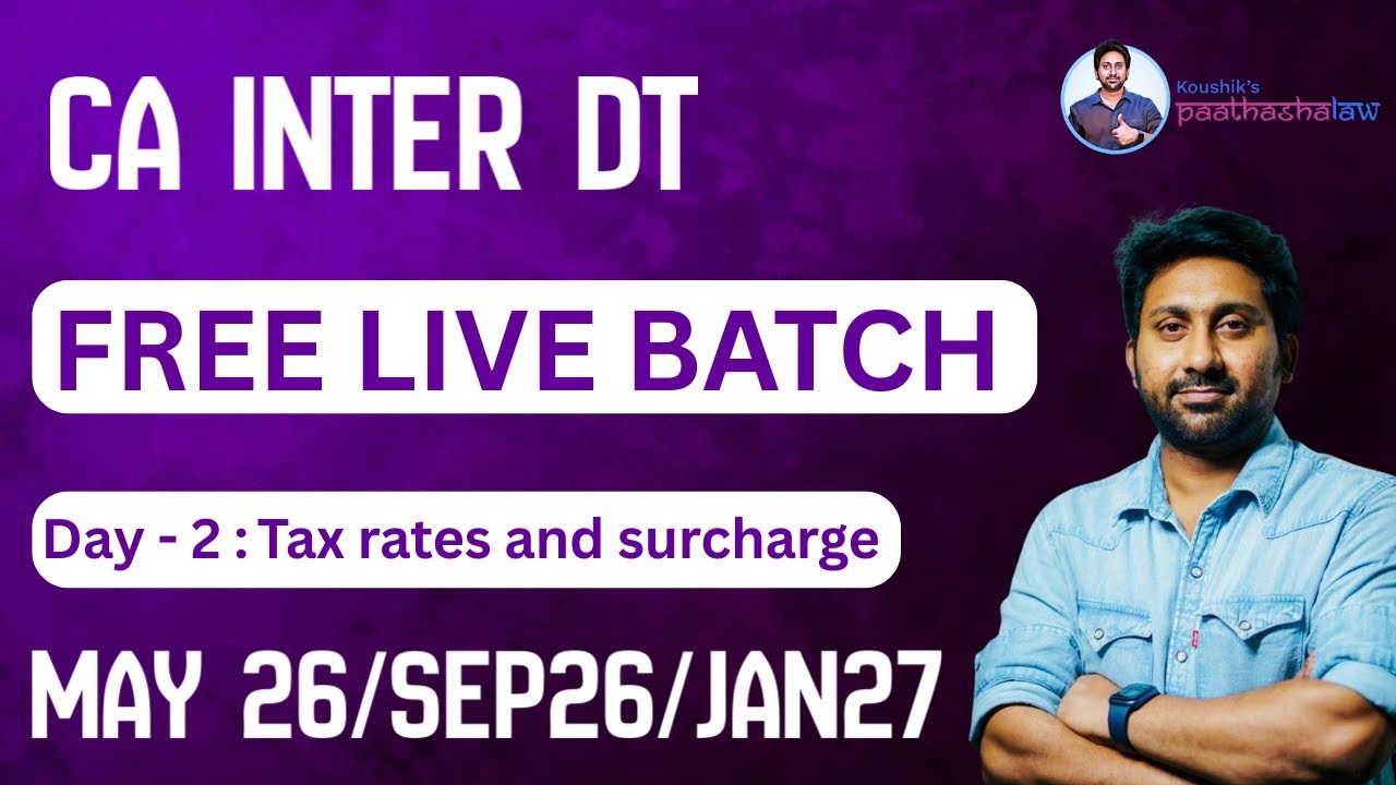 CA INTER DT - FREE LIVE CLASS - MAY 26/SEP 26/JAN 27 - LECTURE - 2 #cainter #cainterdt