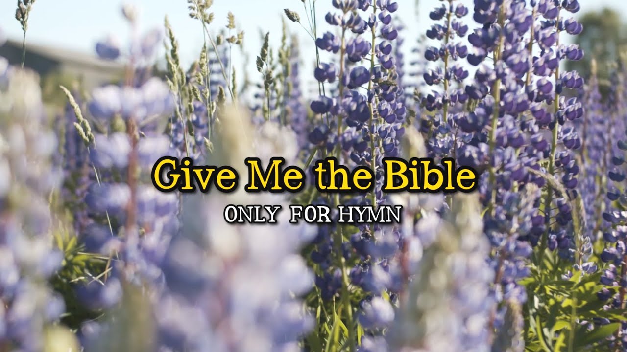 Give Me the Bible Piano with lyrics