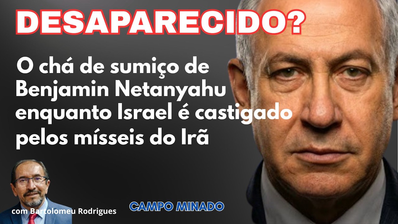 O CHÁ DE SUMIÇO DE NETANYAHU
