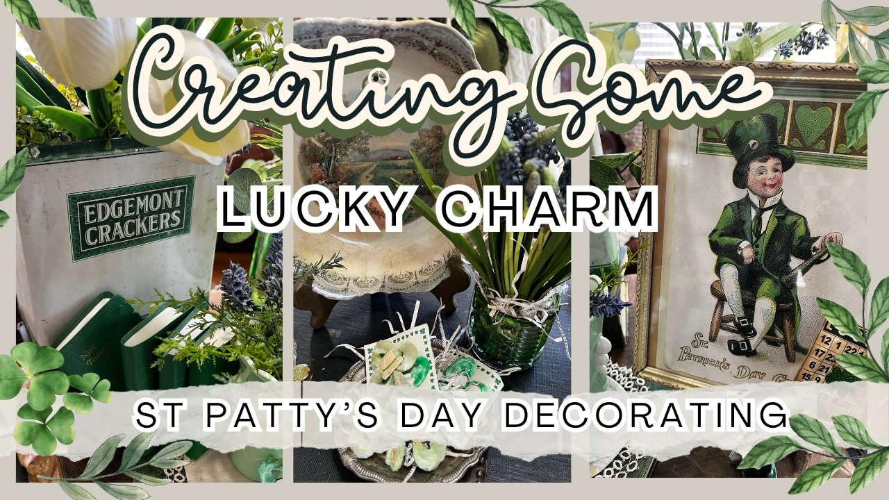 Creating Some LUCKY CHARM St Patrick's Day Decorate with Me  Vintage Inspired