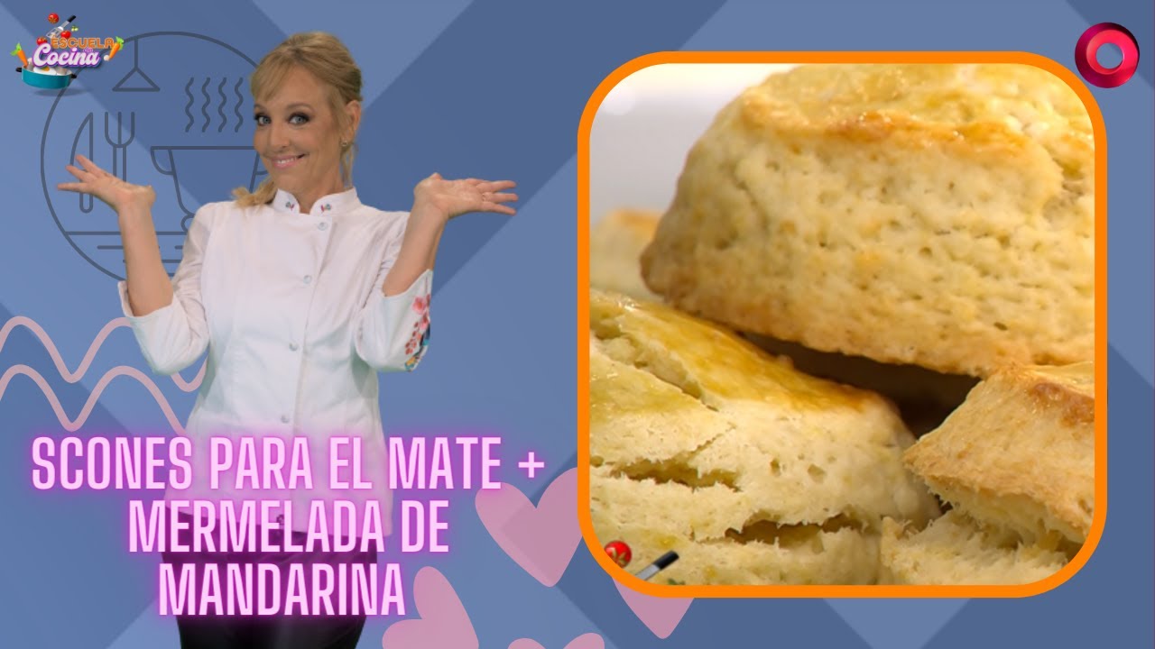 Scones para el mate + Mermelada de mandarina I #EscuelaDeCocina