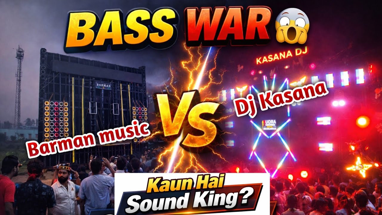Barman Music vs DJ Kasana 🔥 Bass Competition | No Cut Video | Kaun Hai Real Sound King? 😱