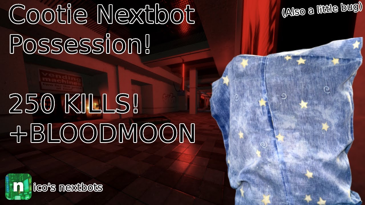 POSSESSING Cootie in Nico's Nextbots and getting 250 KILLS + BLOODMOON EVENT! ( March, 2023 )