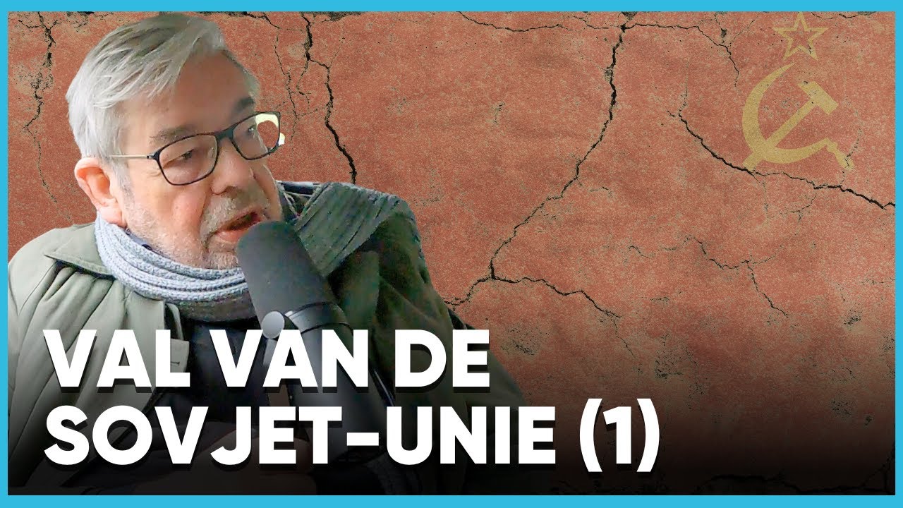 Van Rossem vertelt over de Val van de Sovjet-Unie - deel 1